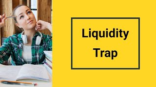 Liquidity Trap