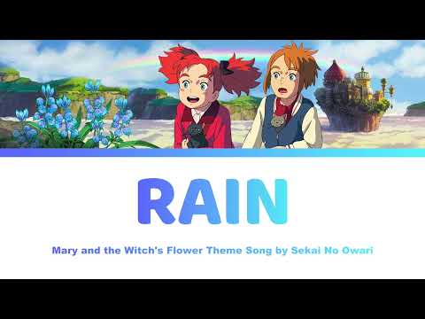 [HD] Rain Lyrics - Mary and the Witch's Flower メアリと魔女の花 | Sekai no Owari