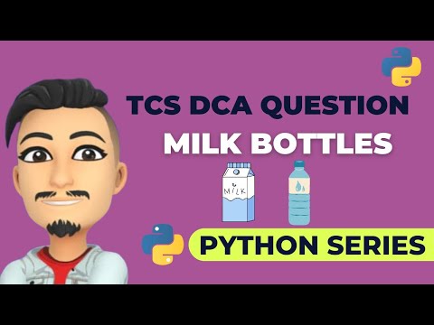 TCS DCA CODING QUESTION IN PYTHON | MILK BOTTLE | PYTHON SERIES