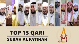 Top 13 Best Recitations of Surah Al Fatihah | Heart Melting Recitation Top 13 Qari | AWAZ