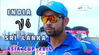 India vs Sri Lanka Asia cup 2014 | India vs Sri Lanka | ind vs Sl odi