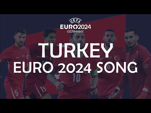 Turkey EURO 2024 Song