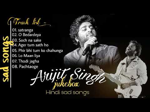 Arijit Singh sad songs playlist 🥺| Superhit sad 😔 songs | jukebox 💔 songs | #trending #sad #broken