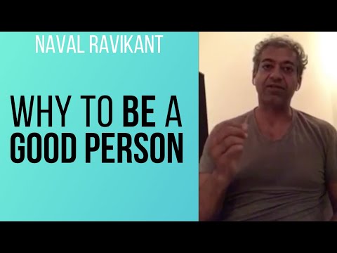 Naval Ravikant - Why to Be a Good Person // And The Danger of Bad Ethics  [w/ Warren Buffet]