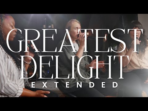 Greatest Delight extended (+ Your Love Is Extravagant)  | Live Spirit-filled Worship | Jesus Co.