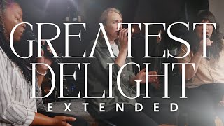 Greatest Delight extended (+ Your Love Is Extravagant)  | Live Spirit-filled Worship | Jesus Co.