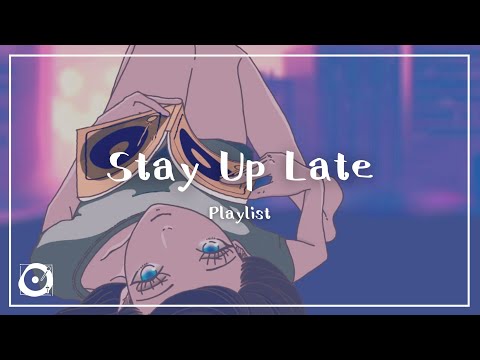 作業用BGM｜Stay Up Late [Full Album] （夜、チルアウト、フリーBGM）