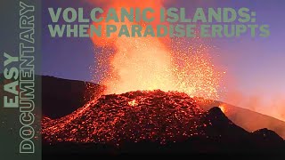 Volcanic Islands: When Paradise Erupts - Full Knowledge Documentary