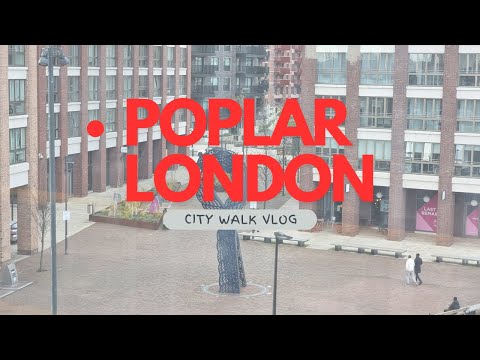 Exploring Poplar Market & Surrounding Area | London Travel Guide