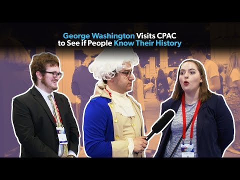 George Washington Visits CPAC to See if People Know Their History