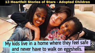 13 Heartfelt Stories of Stars Who Became Proud Parents to Adopted Children