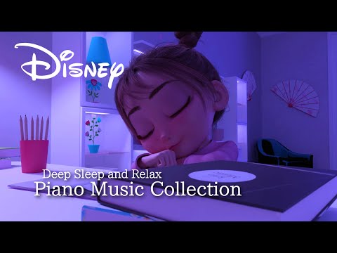 Disney Deep Sleep and Relax Piano Music Collection (No Mid-roll Ads)