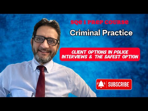 SQE 1 - Client Options at Police Interviews and the Safest Option