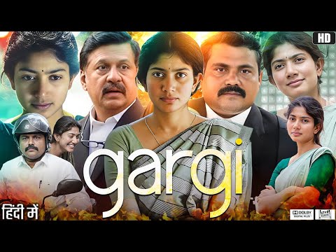 Gargi Full Movie In Hindi Dubbed | Sai Pallavi | Kaali Venkat | Aishwarya Lekshmi | Review & Facts