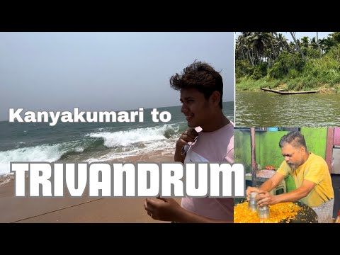 Kanyakumari to Trivandrum | Kerala Vlog| Trivandrum Food Tour| Tourist places of Trivandrum