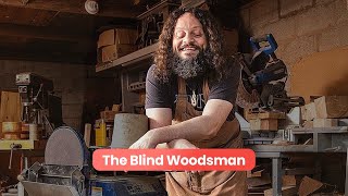 Upworthy Voices: The Blind Woodsman