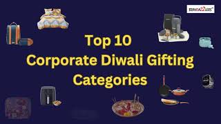 Top 10 Diwali Corporate Gifting Categories. Corporate Diwali Gifts for Employees, Clients, Customers