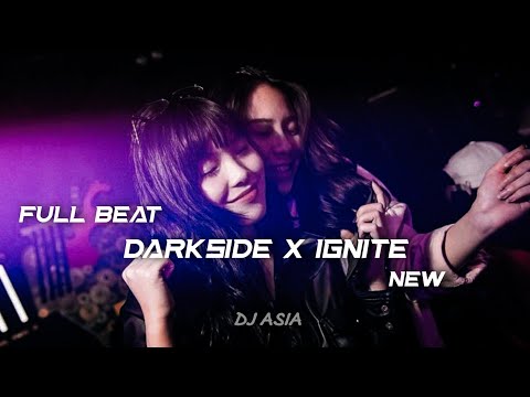 DJ FULL BEAT DARKSIDE X IGNITE - ALAN WALKER {DJ ASIA}