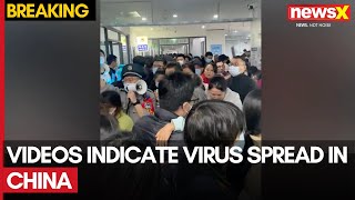 Videos Indicate Virus Spread In China | How Serious Is This? | NewsX