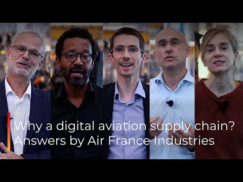 Why a digital aviation supply chain? Answers by Air France Industries