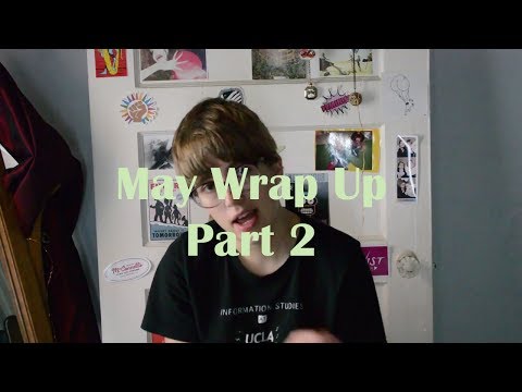 May Wrap Up Part 2 | 2017