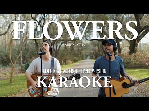 Miley Cyrus - FLOWERS - MALE KEY KARAOKE with Lyrics | MUSIC TRAVEL LOVE Version