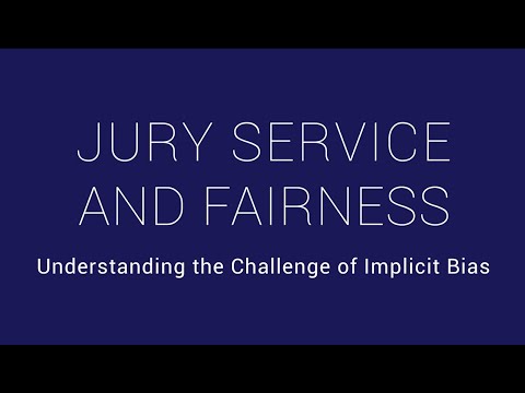 Jury Service and Fairness: Understanding the Challenges of Implicit Bias