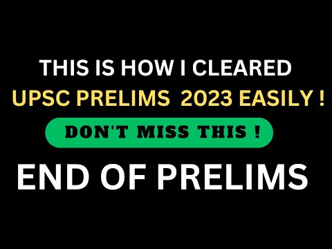 THIS IS HOW I CLEARED UPSC PRELIMS 2023 EASILY