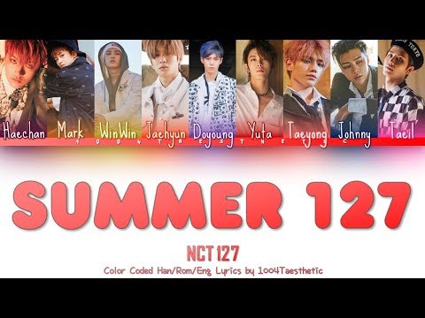 NCT 127 (엔씨티 127) - Summer 127 (섬머 127) Color Coded Han/Rom/Eng Lyrics