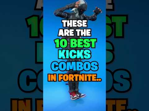 10 Best KICKS Combos In Fortnite..