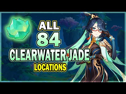 All 84 Clearwater Jade Locations (Up To 218 Clearwater Jade Possible) - Xianyun Ascension Material