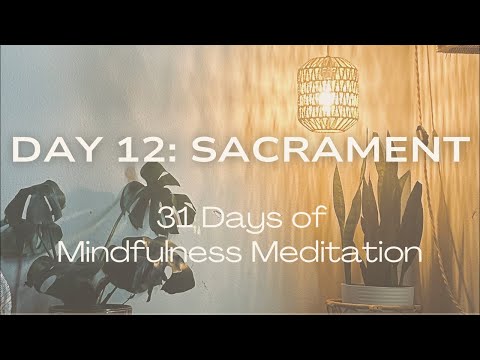 Day 12: Sacrament 🧘🏾‍♀️ 31 Days of mindfulness meditation #crownchakrameditation #meditation