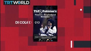 Decoded: TLP - Pakistan's Finality of Prophethood Movement