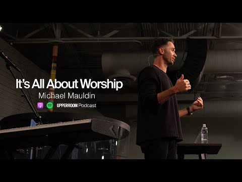 It's All About Worship - Michael Mauldin