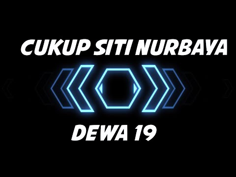 Dewa 19 - Cukup Siti Nurbaya Lyrics Video