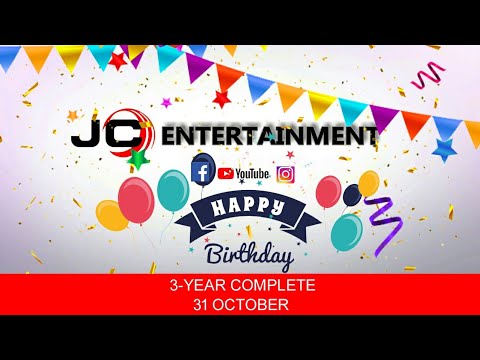 Happy Birthday | JC Entertainment | 3 Year Complete | Special Video