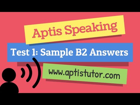 Aptis ESOL Speaking Test 1 with Sample B2 Answers / Aptis Speaking con Respuestas Modelo B2