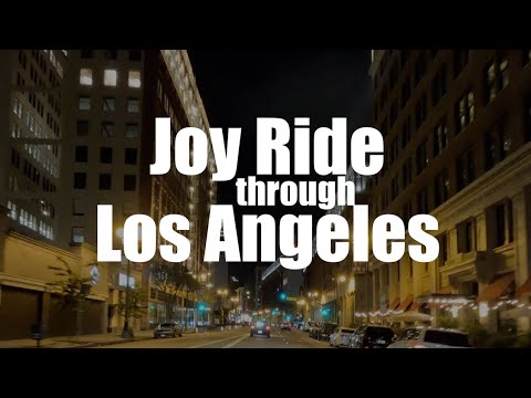 JOY RIDE through LOS ANGELES!  4k