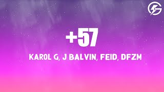 KAROL G, Feid, DFZM - +57 ft. Ovy On The Drums, J Balvin, Maluma, Ryan Castro, Blessd (Lyrics)