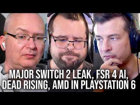 DF Direct Weekly #181: Major Switch 2 Leak, Intel vs AMD for PS6, FSR 4 Using AI, Days Gone Remaster