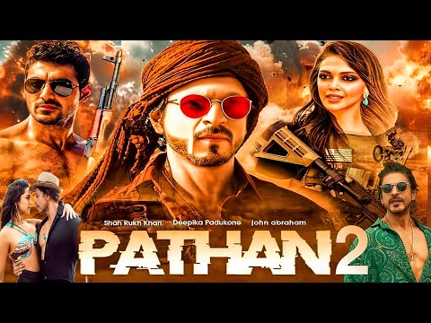 Pathan 2 Full Movie | Shah Rukh khan | John Abraham | Deepika Padukone | Hrithik R. Review & Facts