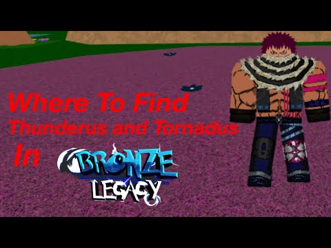 Where to find THUNDERUS and TORNADUS in Bronze Legacy