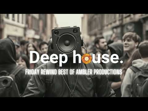 Vibey Deep House Mix 2025 | Friday Rewind | Selected Mix | Every Weekend Mix | All Kinds Of House