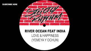 River Ocean feat. India 'Love & Happiness' (Yemeya Y Ochun)