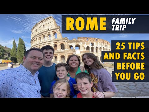 ROME FAMILY TRIP - 25 Tips and Facts Before You Go!