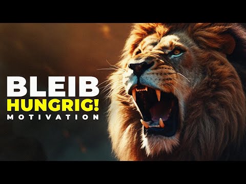 BLEIB HUNGRIG! - Motivation Deutsch