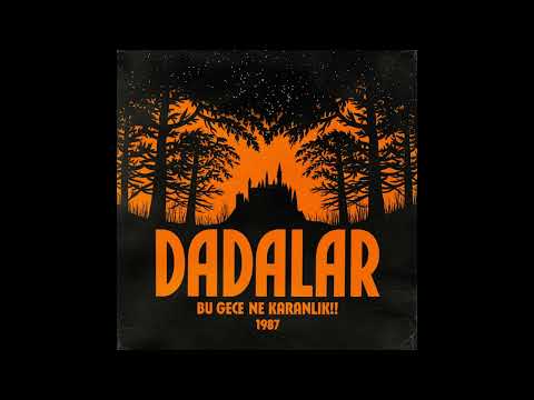 Dadalar - Bu Gece Ne Karanlık (1987)