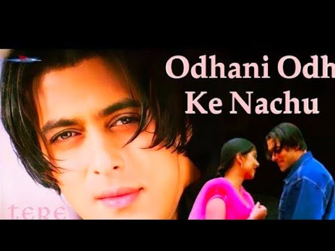 Odhani Odh Ke Nachu II Salman Khan & Bhoomika Chawla II Alka Yagnik & Udit Narayan II Tere Naam