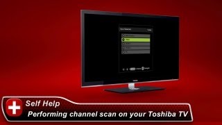 Toshiba How-To: Performing a channel scan on your Toshiba TV