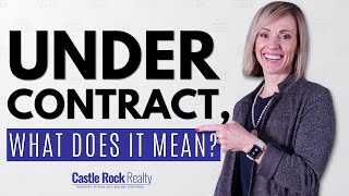 What Does "Under Contract" Really Mean in Real Estate?